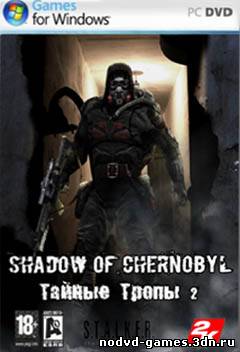Мод S.T.A.L.K.E.R (Сталкер): Shadow of Chernobyl - Тайные Тропы 2 [Mod]