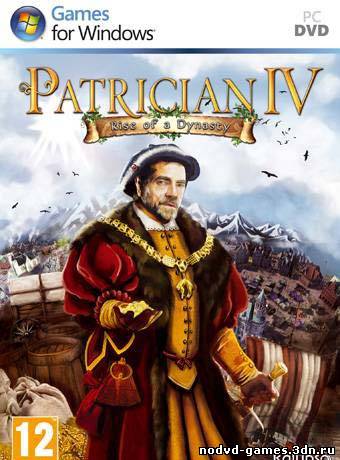 Patrician IV: Rise of a Dynasty [RePack] [ENG] (2011) PC